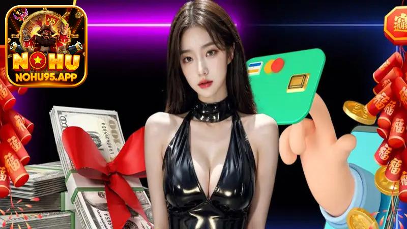 Rút Tiền Nohu95: 3 Bước Rinh Thưởng Về Túi Đơn Giản Chi Tiết 6 Điểm danh hình thức rút tiền Nohu95